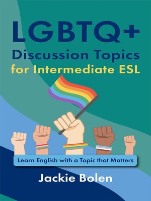 cover image of LGBTQ+ Discussion Topics for Intermediate ESL